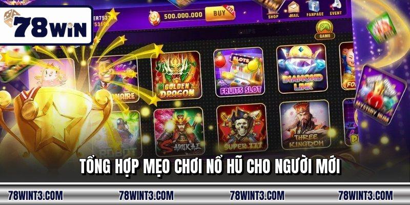 Tổng hợp mẹo chơi nổ hũ cho người mới